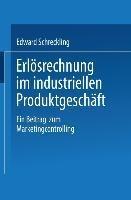 Erlösrechnung im industriellen Produktgeschäft