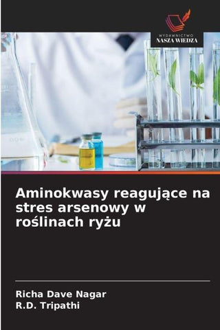Aminokwasy reaguj¿ce na stres arsenowy w ro¿linach ry¿u