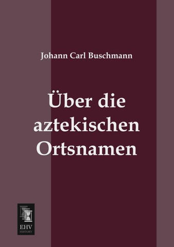 Über die aztekischen Ortsnamen