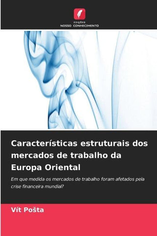 Características estruturais dos mercados de trabalho da Europa Oriental