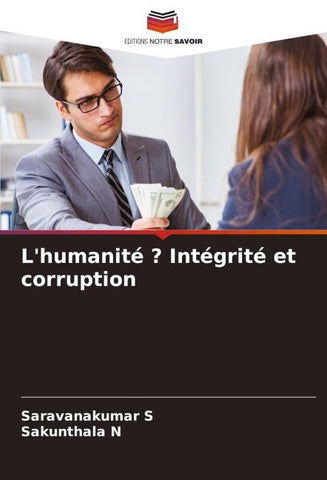L'humanité ? Intégrité et corruption