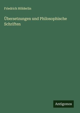 Übersetzungen und Philosophische Schriften