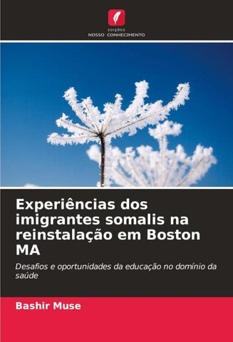Experiências dos imigrantes somalis na reinstalação em Boston MA