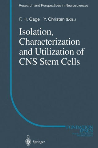 Isolation, Characterization and Utilization of CNS Stem Cells