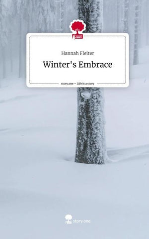 Winter's Embrace. Life is a Story - story.one