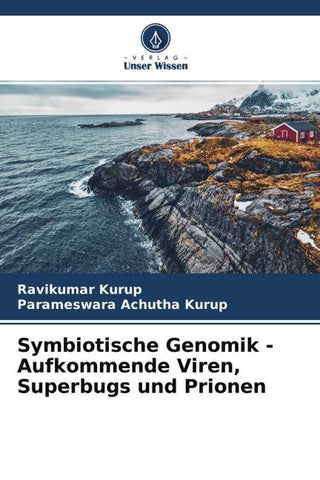 Symbiotische Genomik - Aufkommende Viren, Superbugs und Prionen