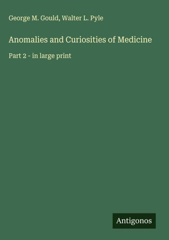 Anomalies and Curiosities of Medicine
