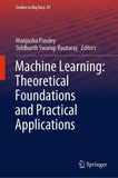 Machine Learning: Theoretical Foundations and Practical Applications