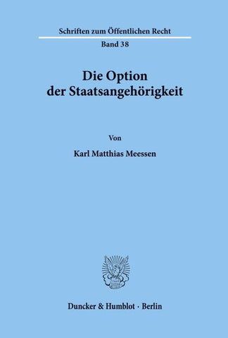 Die Option der Staatsangehörigkeit.