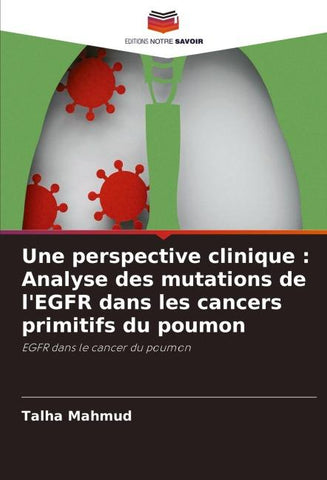 Une perspective clinique : Analyse des mutations de l'EGFR dans les cancers primitifs du poumon