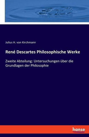 René Descartes Philosophische Werke