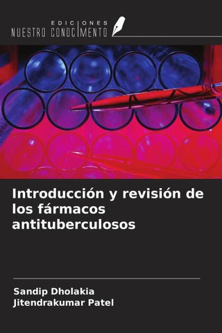 Introducción y revisión de los fármacos antituberculosos