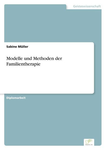 Modelle und Methoden der Familientherapie