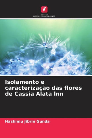 Isolamento e caracterização das flores de Cassia Alata lnn