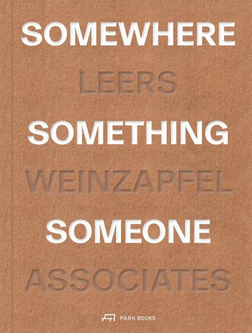 Somewhere, Something, Someone