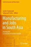 Manufacturing and Jobs in South Asia