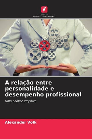 A relação entre personalidade e desempenho profissional