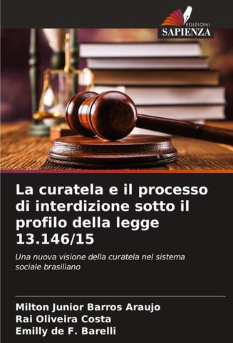 La curatela e il processo di interdizione sotto il profilo della legge 13.146/15