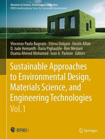 Sustainable Approaches to Environmental Design, Materials Science, and Engineering Technologies, Vol. 1