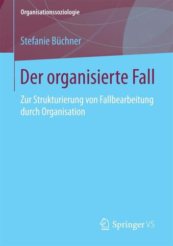 Der organisierte Fall