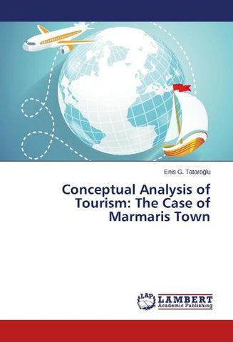 Conceptual Analysis of Tourism: The Case of Marmaris Town