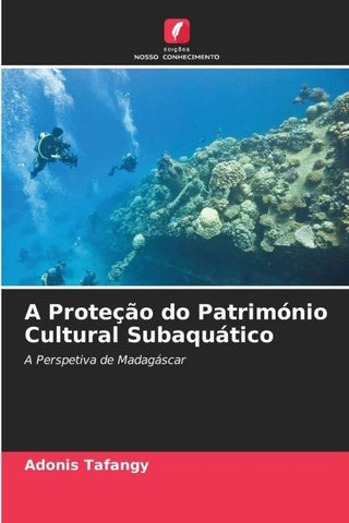 A Proteção do Património Cultural Subaquático
