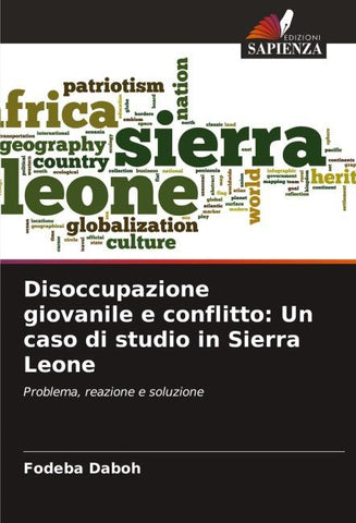 Disoccupazione giovanile e conflitto: Un caso di studio in Sierra Leone