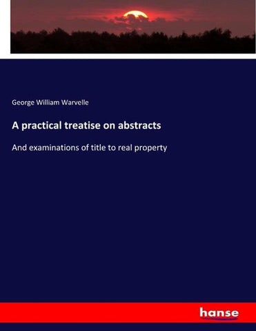 A practical treatise on abstracts