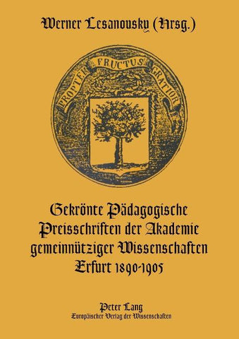 Gekrönte Pädagogische Preisschriften der Akademie gemeinnütziger Wissenschaften