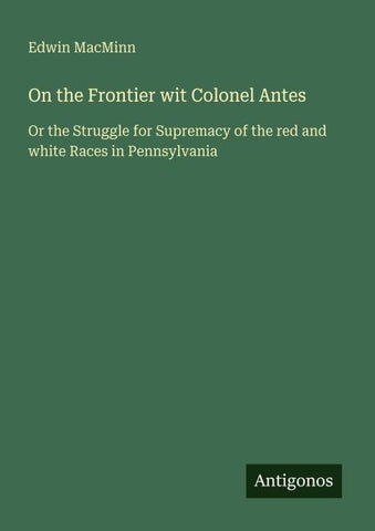 On the Frontier wit Colonel Antes