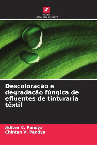 Descoloração e degradação fúngica de efluentes de tinturaria têxtil
