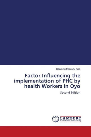 Factor Influencing the implementation of PHC by health Workers in Oyo