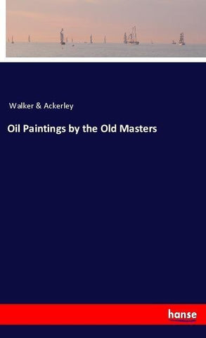 Oil Paintings by the Old Masters