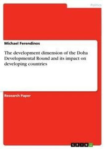 The development dimension of the Doha Developmental Round and its impact on developing countries