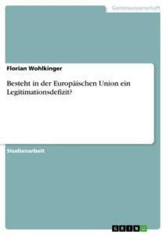 Besteht in der Europäischen Union ein Legitimationsdefizit?
