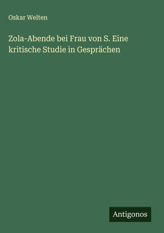 Zola-Abende bei Frau von S. Eine kritische Studie in Gesprächen