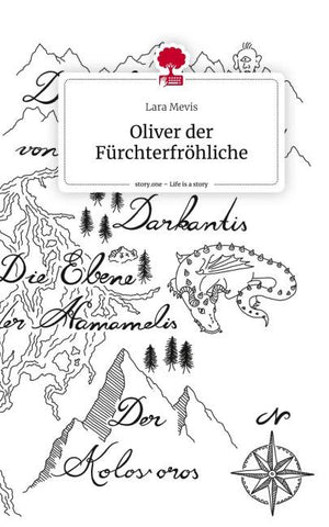 Oliver der Fürchterfröhliche. Life is a Story - story.one