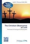 The Christian Observance of Lent