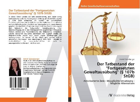 Der Tatbestand der  "Fortgesetzten Gewaltausübung" (§ 107b StGB)