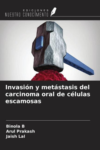 Invasión y metástasis del carcinoma oral de células escamosas