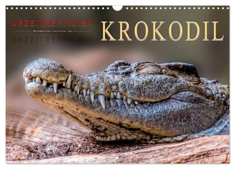 Urzeitreptilien - Krokodil (Wandkalender 2026 DIN A3 quer), CALVENDO Monatskalender
