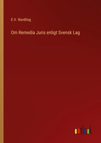 Om Remedia Juris enligt Svensk Lag