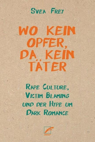 Wo kein Opfer, da kein Täter
