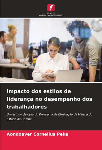 Impacto dos estilos de liderança no desempenho dos trabalhadores