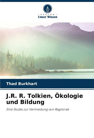 J.R. R. Tolkien, Ökologie und Bildung