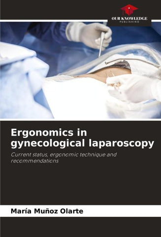 Ergonomics in gynecological laparoscopy