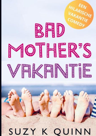 Bad Mother's Vakantie