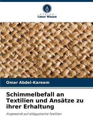 Schimmelbefall an Textilien und Ansätze zu ihrer Erhaltung