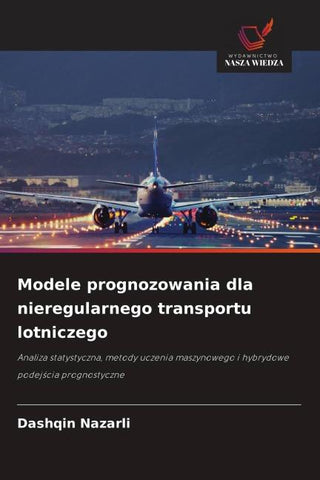 Modele prognozowania dla nieregularnego transportu lotniczego
