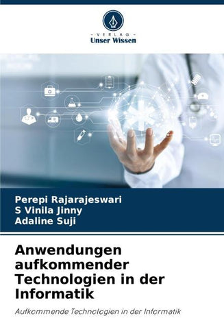 Anwendungen aufkommender Technologien in der Informatik